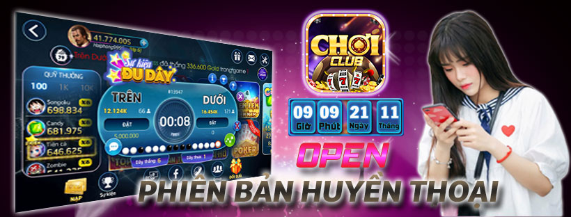choi club phien ban huyen thoai