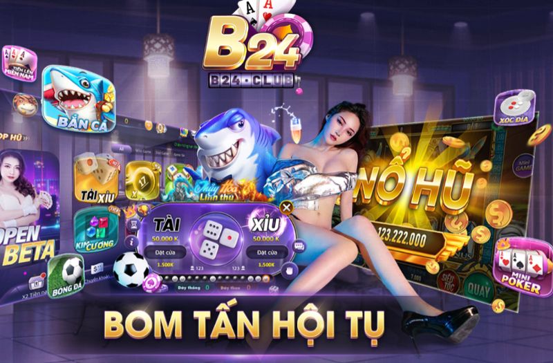 B24 Club- Cổng game giải trí đỉnh cao, ưu đãi khủng