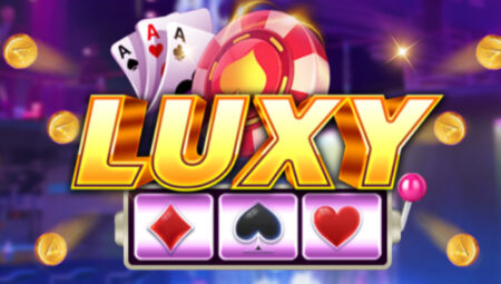 Luxy Club – Cổng game đẳng cấp sở hữu sòng bài đổi thưởng tiền tỷ