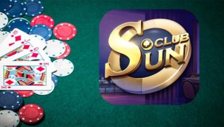 Sun Club – Nơi mà bạn sẽ có nhiều trải nghiệm thú vị về sân chơi cá cược uy tín