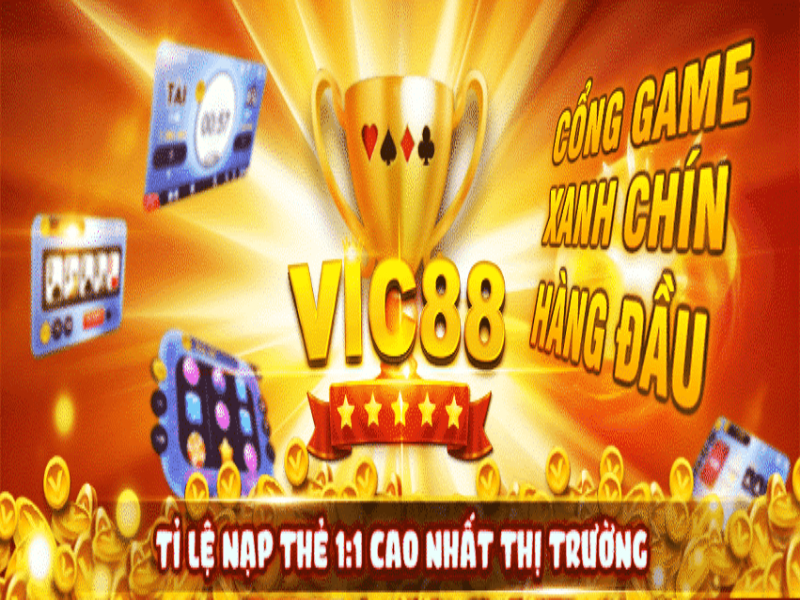 Vic88 uy tín 100% và có tỉ lệ nạp thẻ 1:1